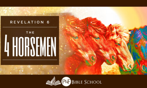 Revelation – Part 3 – The 4 Horsemen